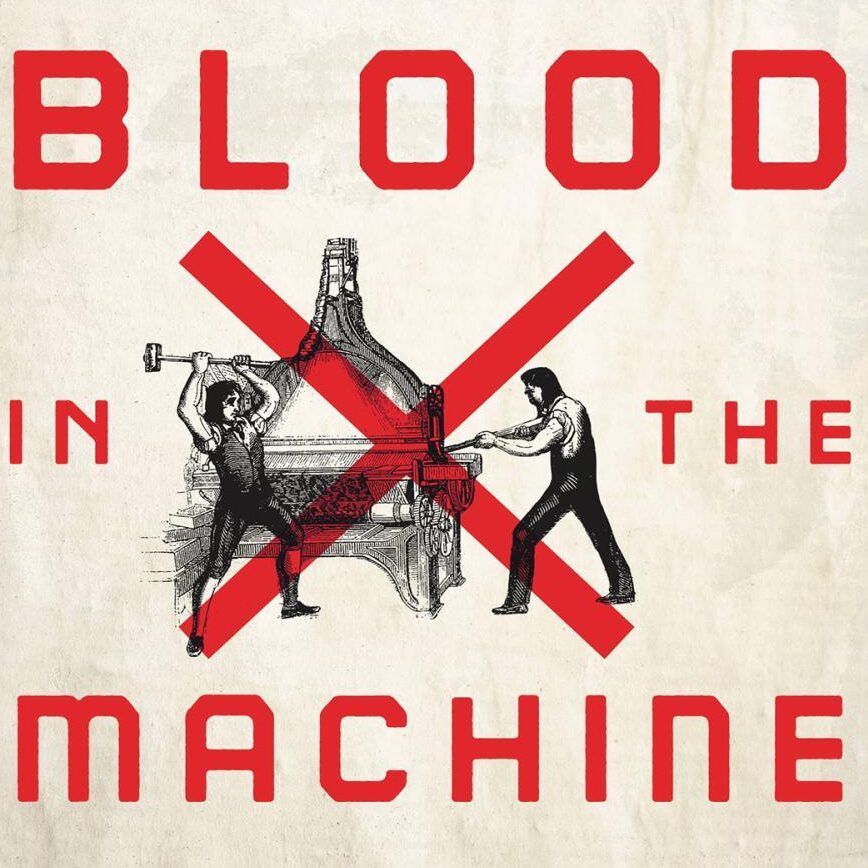 Blood in the Machine